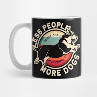 Corgi Less People More Dogs Mug
